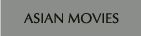Asian Movies